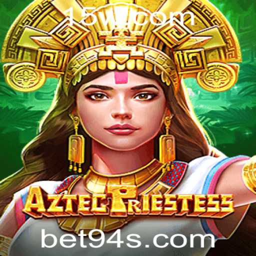 Explorando o Fascinante Mundo de AztecPriestess no Bet94