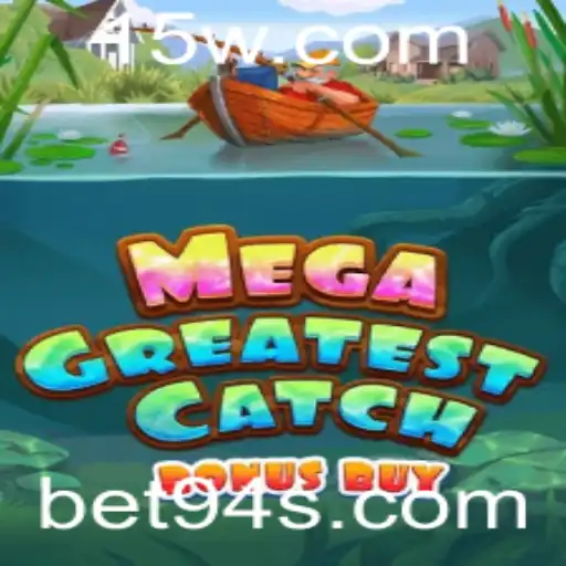 Explorando o Fascinante Jogo MegaGreatestCatchBonusBuy da Bet94